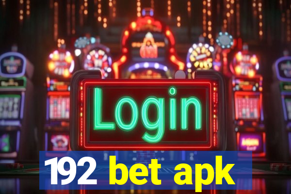 192 bet apk